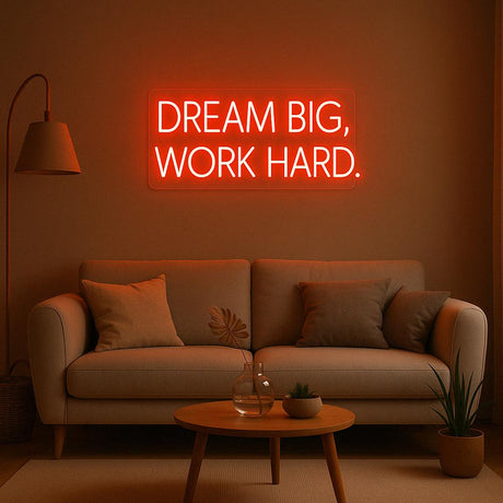 Dream Big Work Hard – Motivational LED Wall Art, Unique Light for Office, Bedroom, Studio, Creative Decor, Inspirational Gift - CityNeon