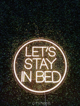 “Let’s stay in bed” Neon Sign Bedroom Decor – Unique Wall Hanging Light for Above Bed Space - CityNeon
